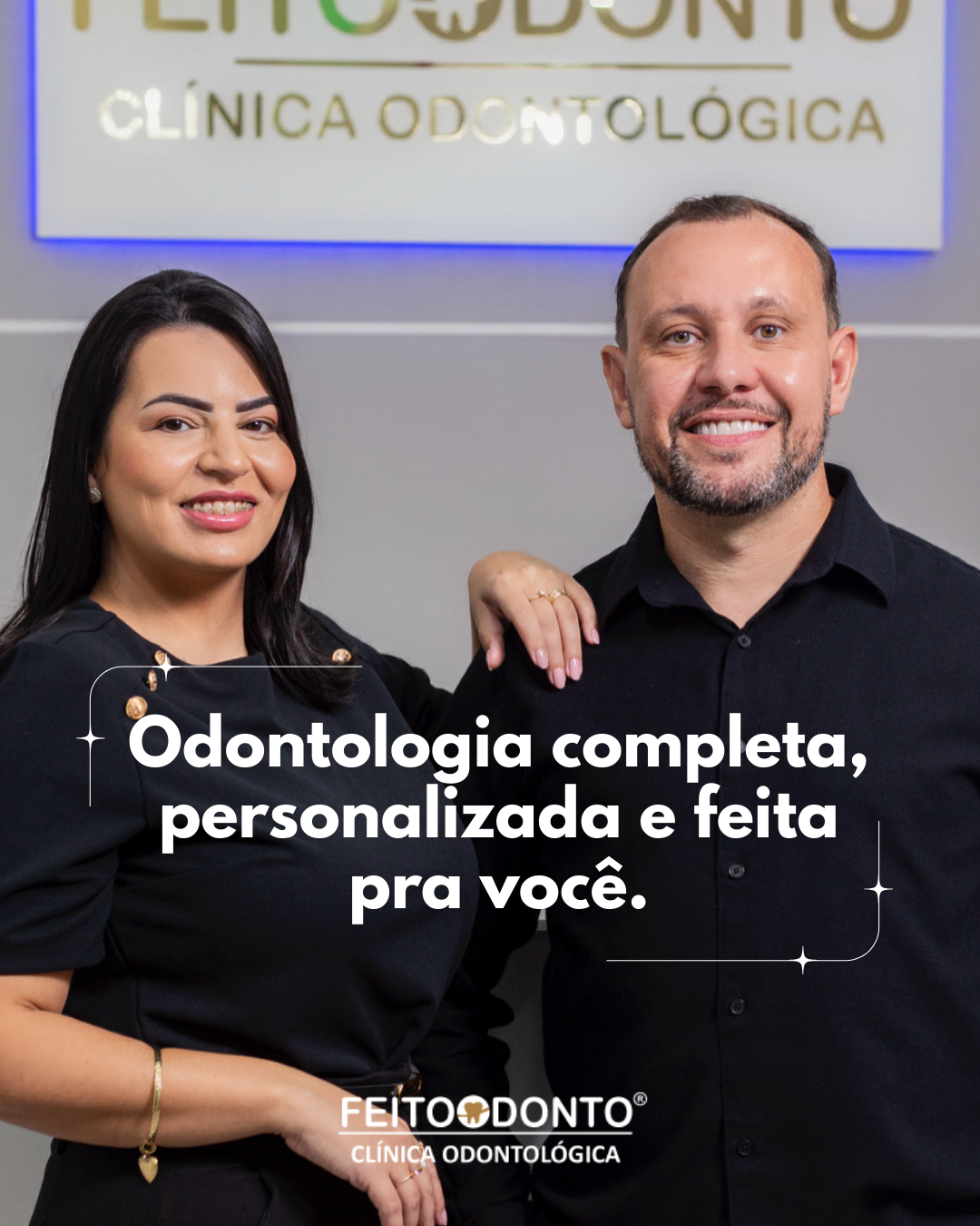 Odontologia completa, personalizada e feita para você.